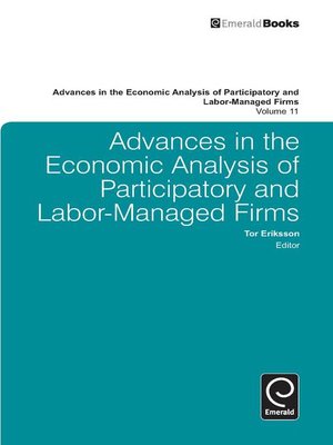 cover image of Advances in the Economic Analysis of Participatory and Labor-Managed Firms, Volume 11